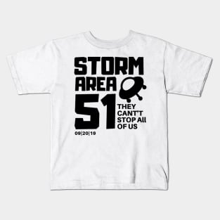 Storm Area 51 - They Cant Stop All Of Us II Kids T-Shirt